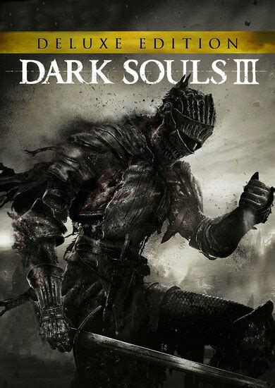 Dark Souls III: Deluxe Edition (v1.15 + All DLCs .
